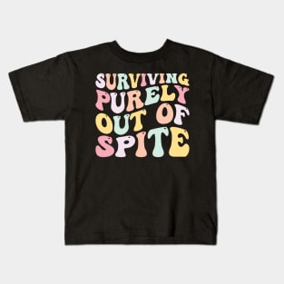 Surviving Purely Out Of Spite Kids T-Shirt